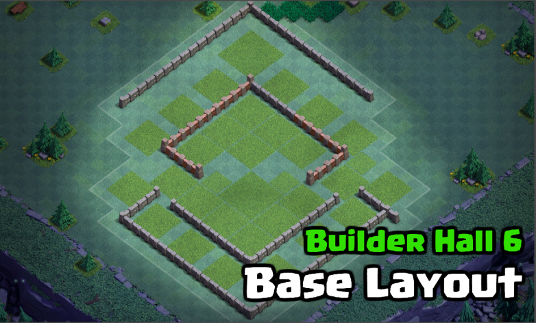 Builder Hall 6 Base Design Layout Clash of Clans March 2018