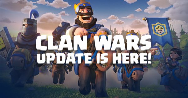 Clan Wars Update Clash Royale April 2018 Update